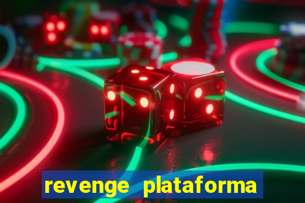 revenge plataforma de jogos