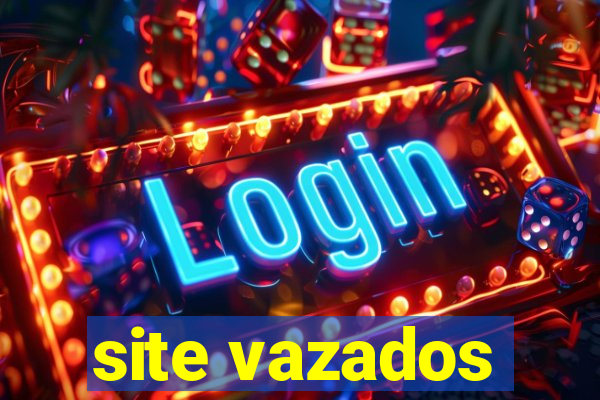 site vazados