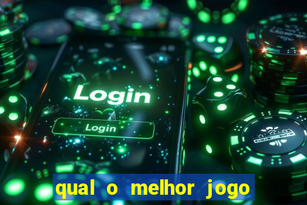 qual o melhor jogo para ganhar