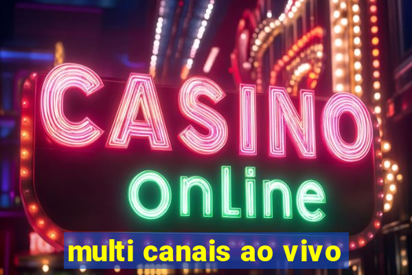 multi canais ao vivo