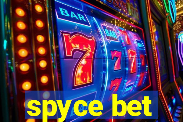 spyce bet