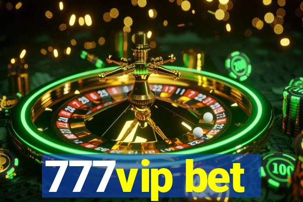 777vip bet