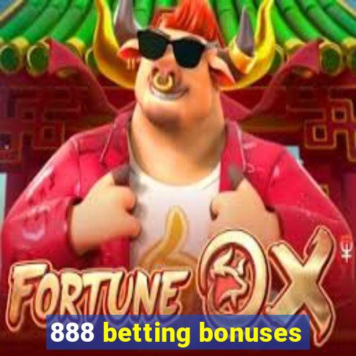 888 betting bonuses