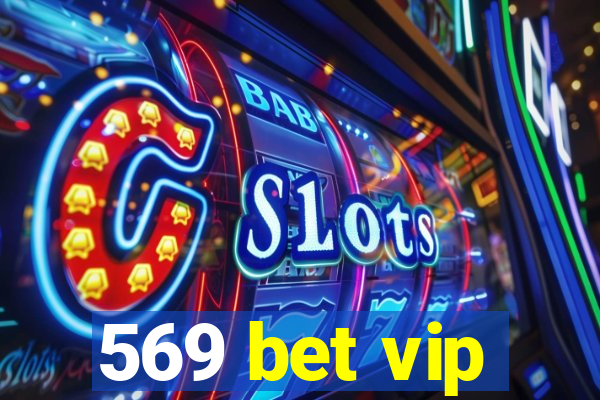 569 bet vip