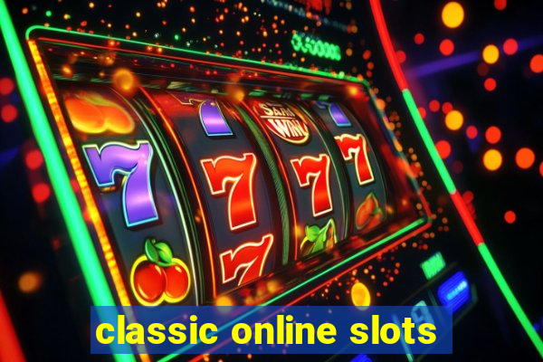 classic online slots