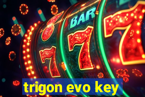 trigon evo key