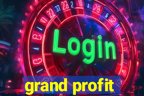 grand profit