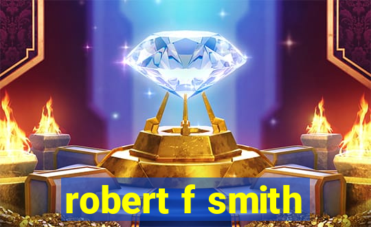 robert f smith