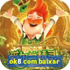 ok8 com baixar