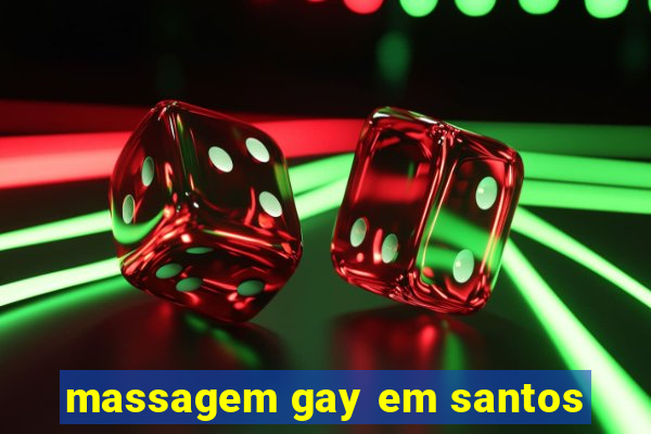 massagem gay em santos