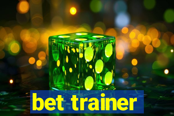 bet trainer