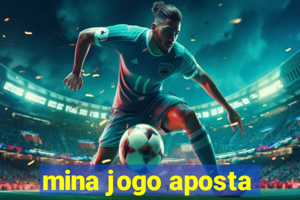 mina jogo aposta