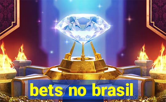 bets no brasil