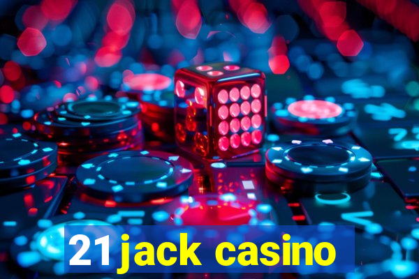 21 jack casino