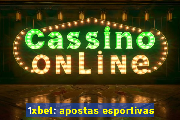 1xbet: apostas esportivas