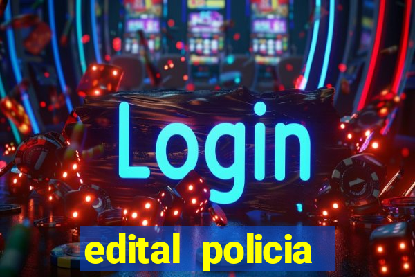 edital policia civil bahia