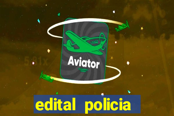 edital policia civil bahia