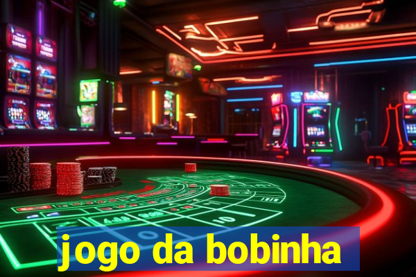 jogo da bobinha