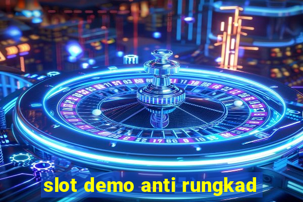 slot demo anti rungkad