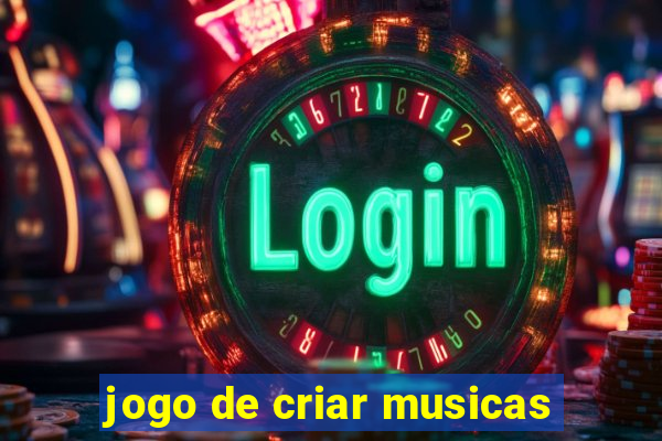 jogo de criar musicas