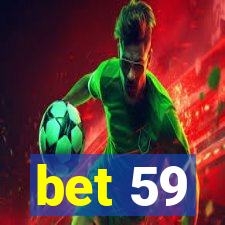 bet 59