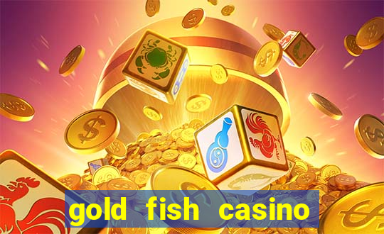 gold fish casino slot games