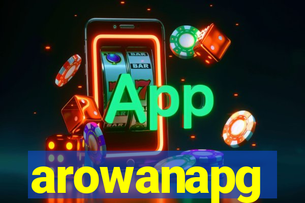 arowanapg