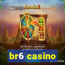 br6 casino