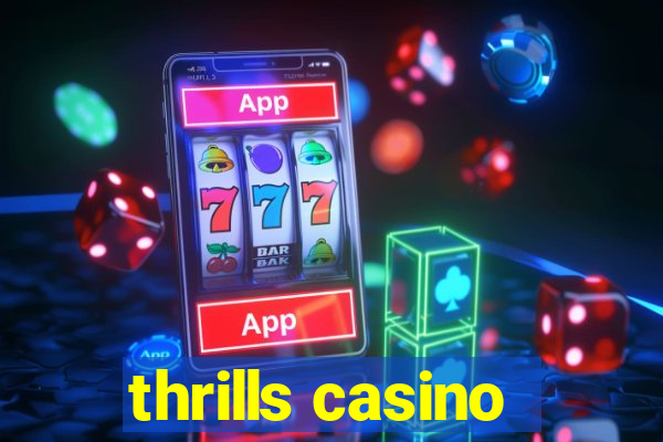 thrills casino