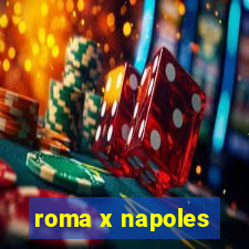 roma x napoles