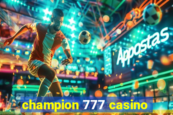 champion 777 casino