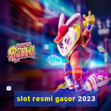 slot resmi gacor 2023