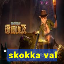 skokka val