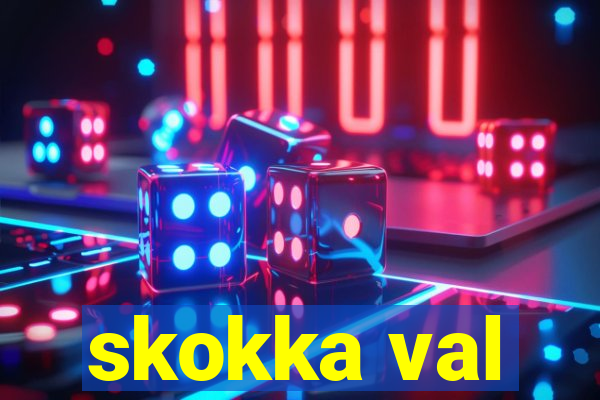 skokka val