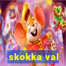 skokka val