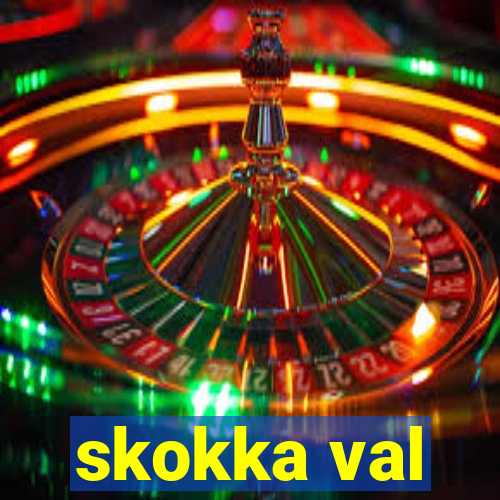 skokka val