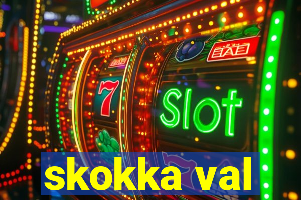 skokka val