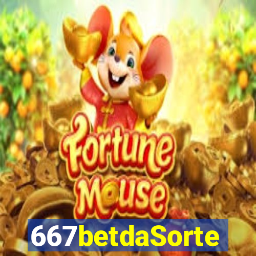 667betdaSorte