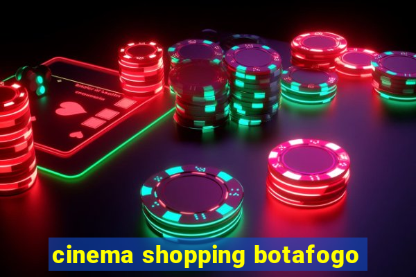 cinema shopping botafogo