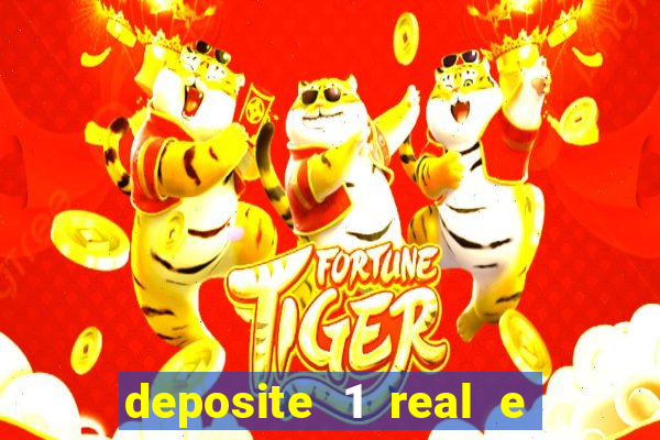 deposite 1 real e ganhe 10