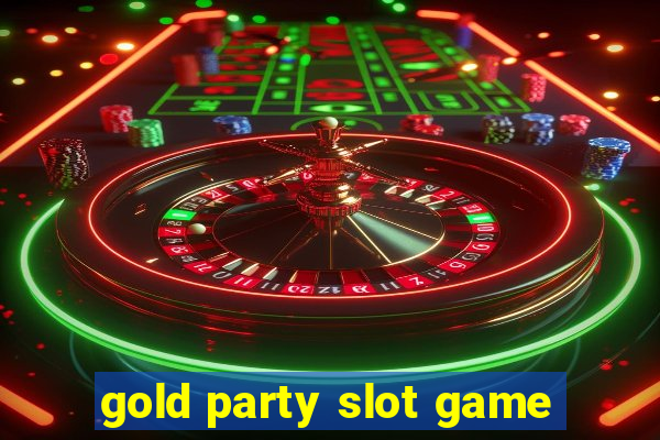 gold party slot game