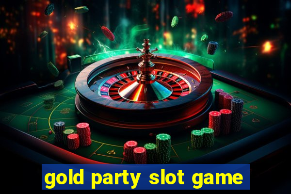 gold party slot game