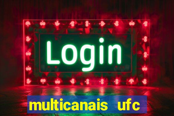 multicanais ufc fight pass