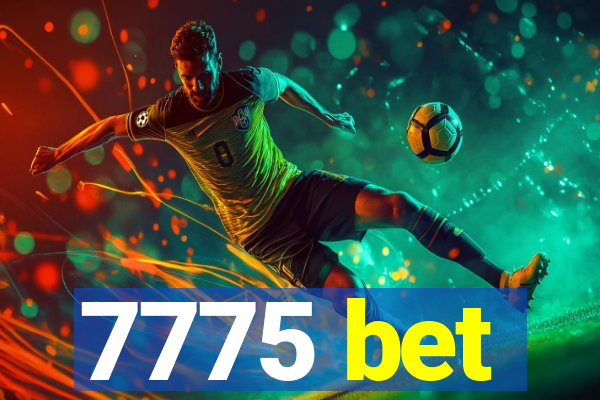 7775 bet