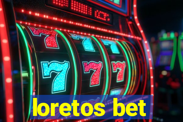 loretos bet