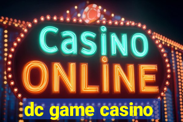 dc game casino