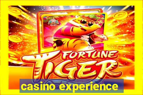 casino experience