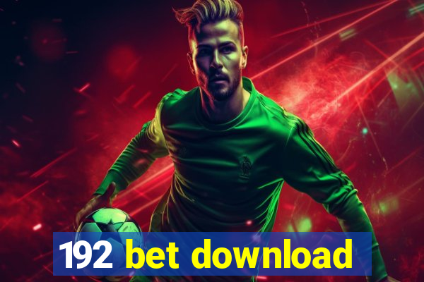 192 bet download