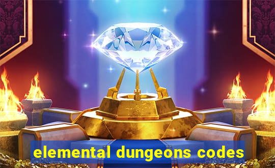 elemental dungeons codes