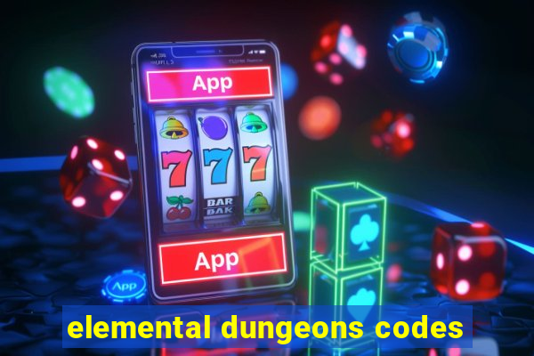 elemental dungeons codes